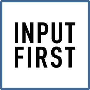Input-First Input First